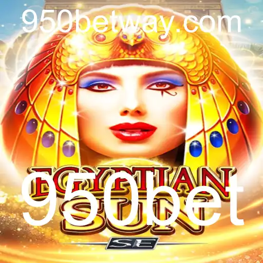 Explorando o Fascinante Mundo de EgyptianSunSE e a Revolução do 950bet